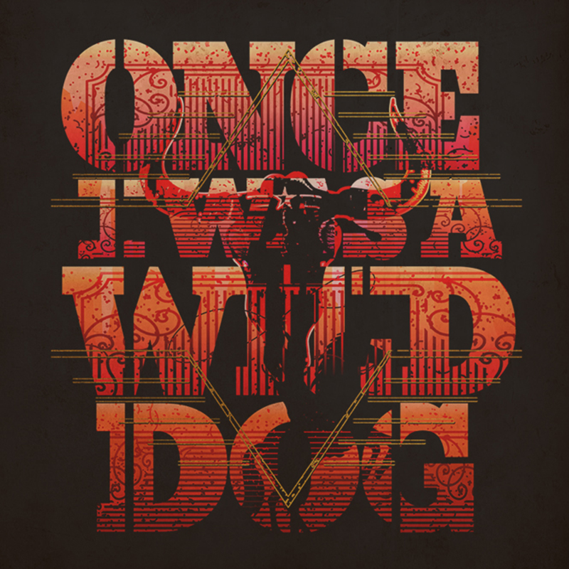 Once I Was A Wild Dog